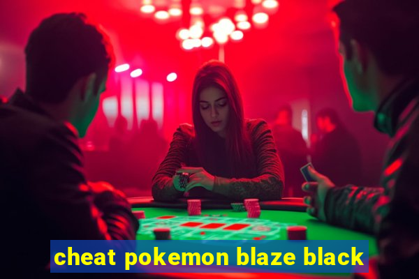 cheat pokemon blaze black